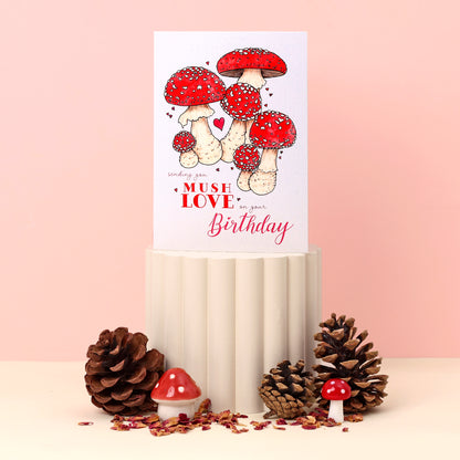 Sending Your Mush Love On Your Birthday Card