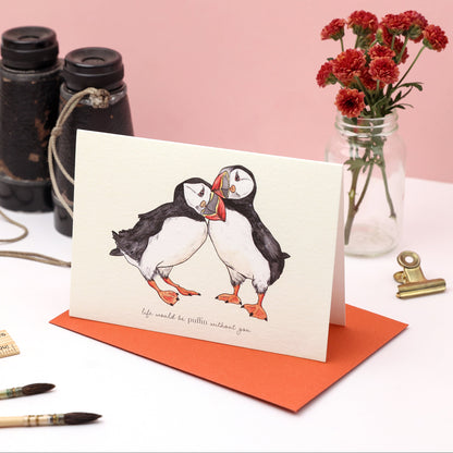 Life Would Be Puffin Without You Card
