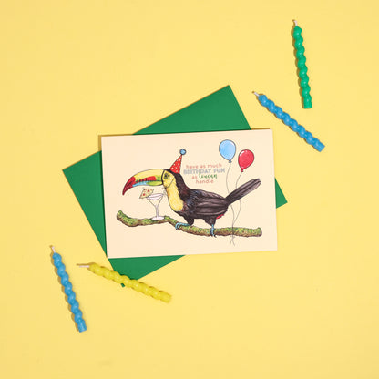 Have As Much Birthday Fun As Toucan Handle Card